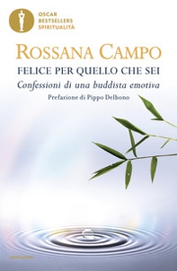 Felice per quello che sei. Confessioni di una buddista emotiva - Librerie.coop