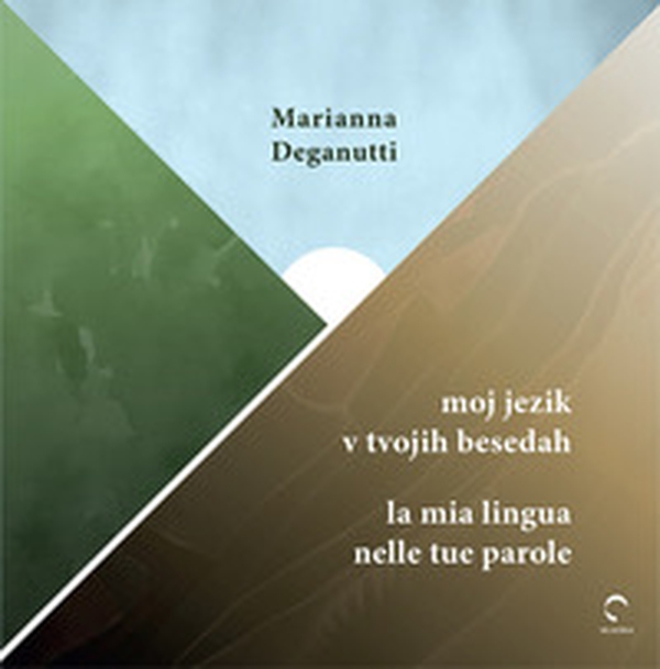 Moj jezik v tvojih besedah-La mia lingua nelle tue parole - Librerie.coop Moj jezik v tvojih besedah-La mia lingua nelle tue parole - Librerie.coop