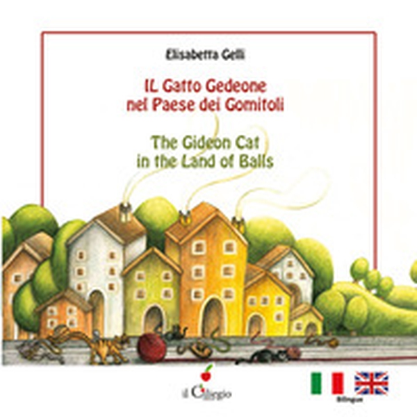 Il gatto Gedeone nel paese dei gomitoli-The Gideon cat in the land of balls - Librerie.coop Il gatto Gedeone nel paese dei gomitoli-The Gideon cat in the land of balls - Librerie.coop