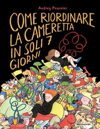 Come riordinare la cameretta in soli 7 giorni - Librerie.coop