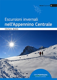 Escursioni invernali nell'appennino centrale - Librerie.coop Escursioni invernali nell'appennino centrale - Librerie.coop