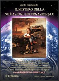 Il mistero della situazione internazionale. Una prospettiva spirituale - Librerie.coop