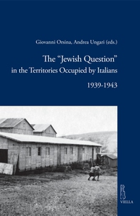 The “Jewish Question” in the Territories Occupied by Italians - Librerie.coop The “Jewish Question” in the Territories Occupied by Italians - Librerie.coop
