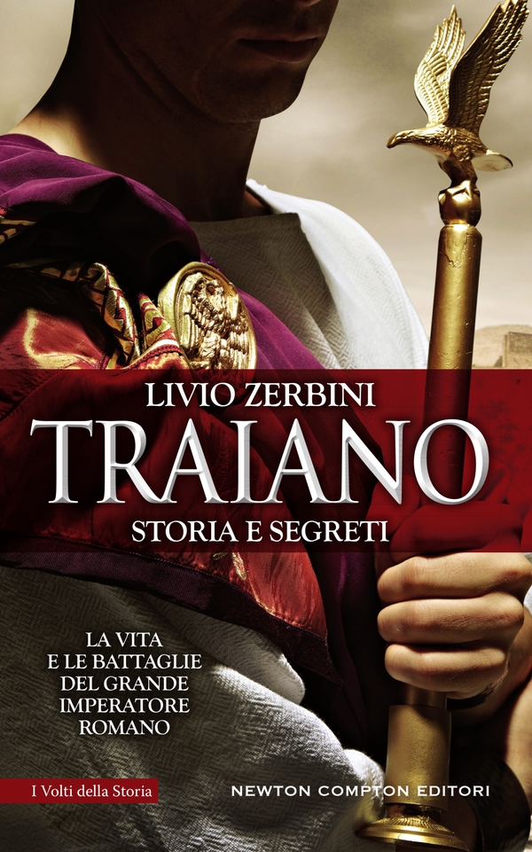 Traiano. Storia e segreti - Librerie.coop Traiano. Storia e segreti - Librerie.coop