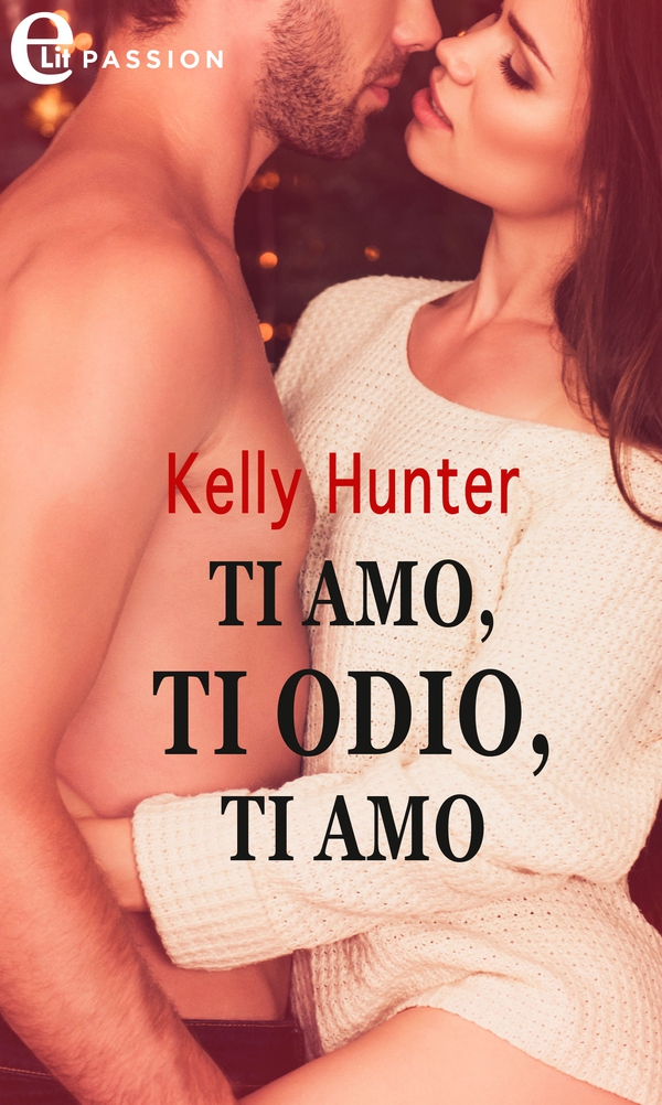 Ti amo, ti odio, ti amo (eLit) - Librerie.coop Ti amo, ti odio, ti amo (eLit) - Librerie.coop