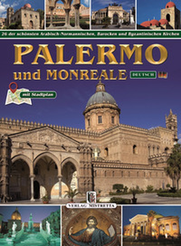 Palermo und Monreale. 26 der schönsten Arabisch-Normannischen, Barocken und Byzantinischen Kirchen - Librerie.coop Palermo und Monreale. 26 der schönsten Arabisch-Normannischen, Barocken und Byzantinischen Kirchen - Librerie.coop