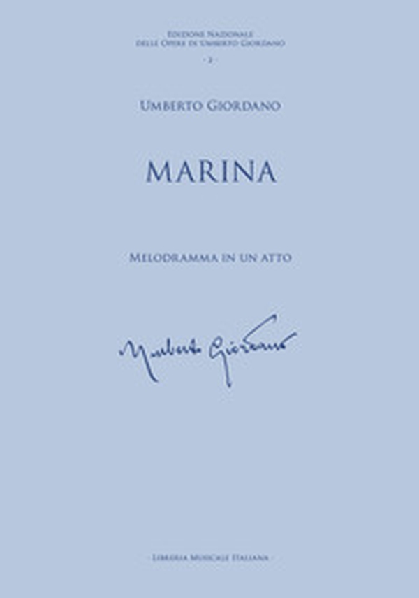 Marina. Melodramma in un atto. Editio Princeps, tutti i diritti riservati/all Rights reserved - Librerie.coop