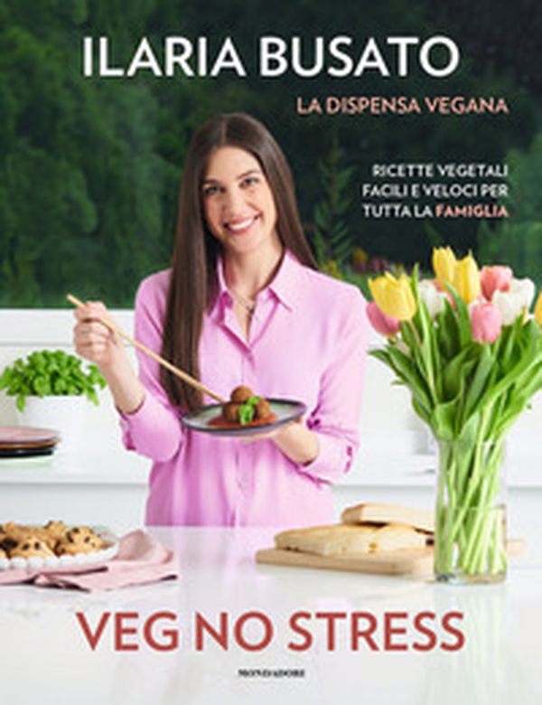 Veg no stress. La dispensa vegana. Ricette vegetali facili e veloci per tutta la famiglia - Librerie.coop Veg no stress. La dispensa vegana. Ricette vegetali facili e veloci per tutta la famiglia - Librerie.coop
