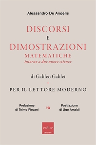 Discorsi e dimostrazioni matematiche intorno a due nuove scienze di Galileo Galilei per il lettore moderno - Librerie.coop Discorsi e dimostrazioni matematiche intorno a due nuove scienze di Galileo Galilei per il lettore moderno - Librerie.coop