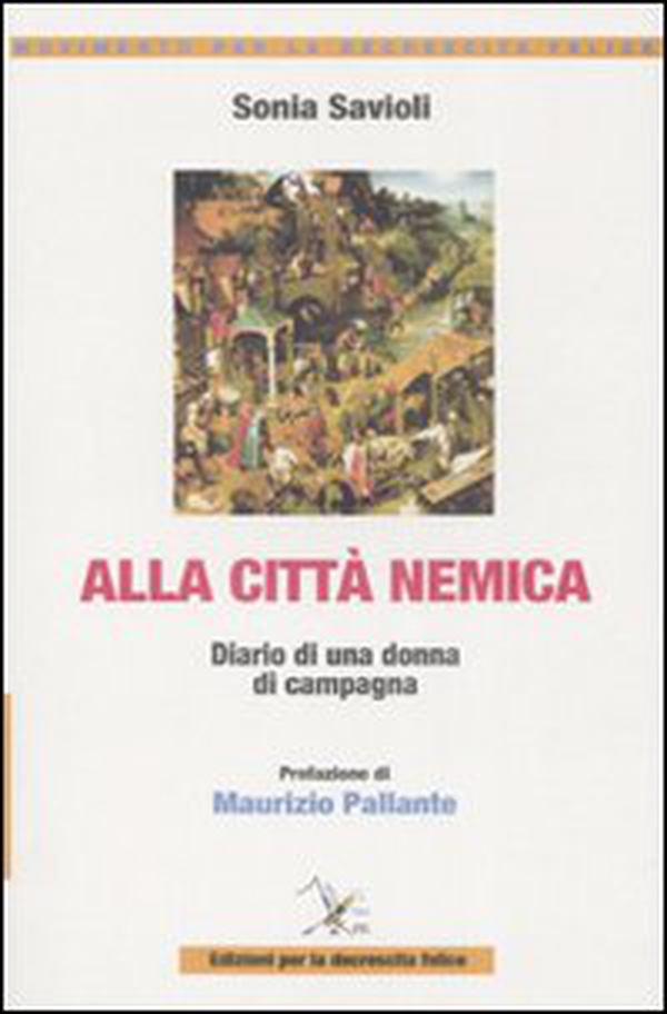 Alla città nemica. Diario di una donna di campagna - Librerie.coop Alla città nemica. Diario di una donna di campagna - Librerie.coop