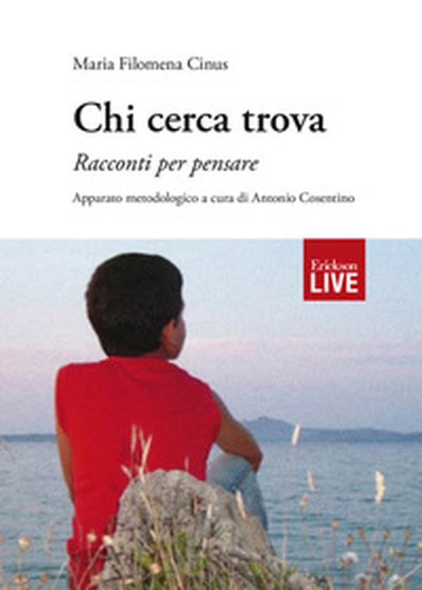 Chi cerca trova. Racconti per pensare - Librerie.coop Chi cerca trova. Racconti per pensare - Librerie.coop