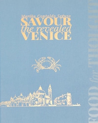Savour the revealed Venice - Librerie.coop