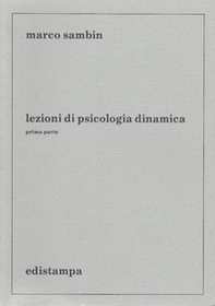 Lezioni di psicologia dinamica. Parte prima - Librerie.coop