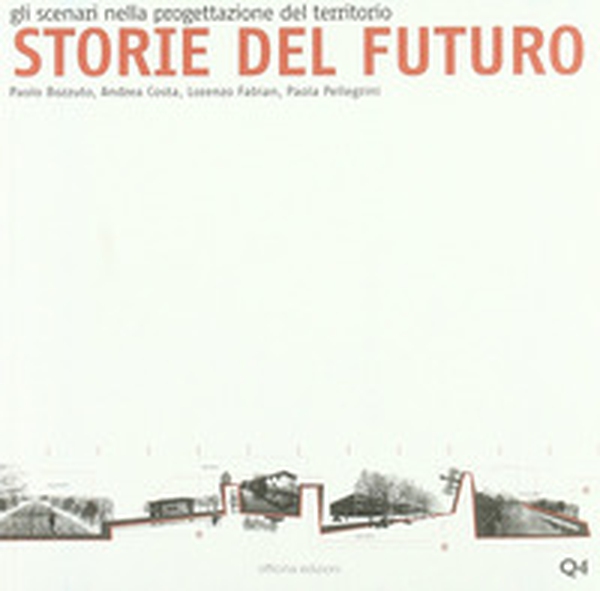 Storie del futuro. Gli scenari nella progettazione del territorio - Librerie.coop Storie del futuro. Gli scenari nella progettazione del territorio - Librerie.coop