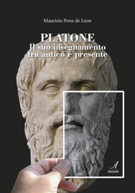 Platone. Il suo insegnamento tra antico e presente - Librerie.coop