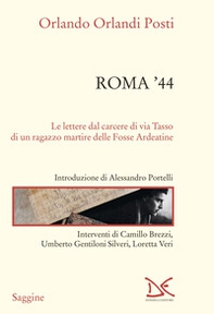 Roma '44. Lettere dal carcere di via Tasso di un ragazzo martire delle Fosse Ardeatine - Librerie.coop Roma '44. Lettere dal carcere di via Tasso di un ragazzo martire delle Fosse Ardeatine - Librerie.coop