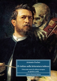 Il violino nella letteratura tedesca. Ottocento anni di cultura europea su quattro corde - Librerie.coop