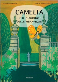 Camelia e il giardino delle meraviglie - Librerie.coop