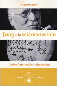 Jung e lo sciamanesimo. L'anima fra psicanalisi e sciamanesimo - Librerie.coop Jung e lo sciamanesimo. L'anima fra psicanalisi e sciamanesimo - Librerie.coop