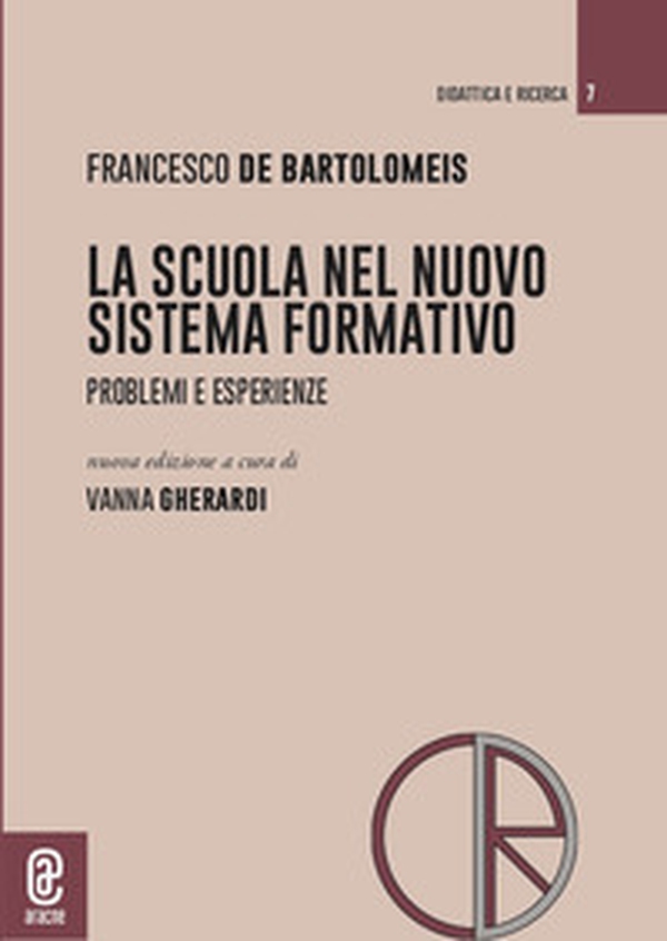 La scuola nel nuovo sistema formativo. Problemi e esperienze - Librerie.coop La scuola nel nuovo sistema formativo. Problemi e esperienze - Librerie.coop