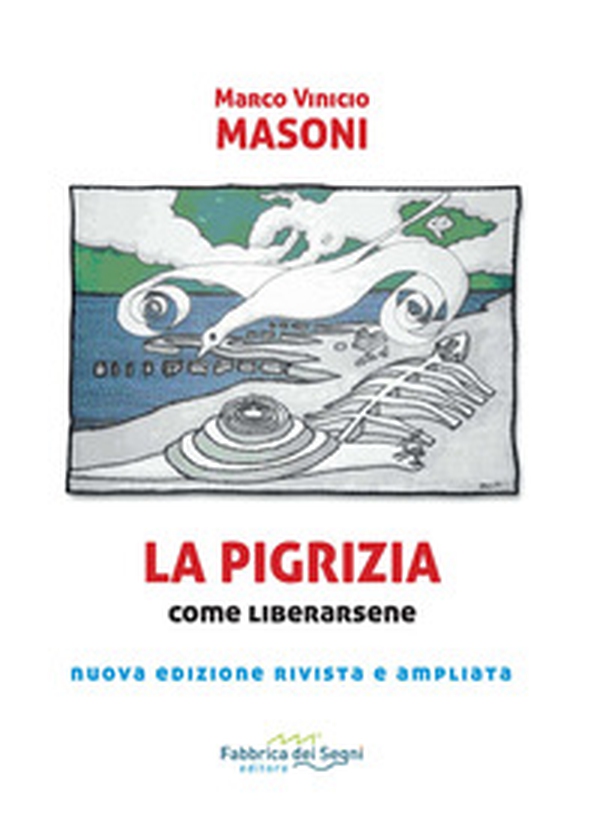 La pigrizia. Come liberarsene per condurre una vita sana, intensa e di successi - Librerie.coop La pigrizia. Come liberarsene per condurre una vita sana, intensa e di successi - Librerie.coop
