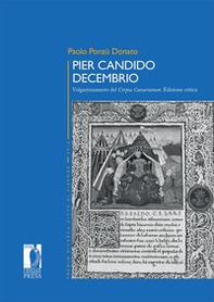Pier Candido Decembrio. Volgarizzamento del «Corpus Caesarianum» - Librerie.coop