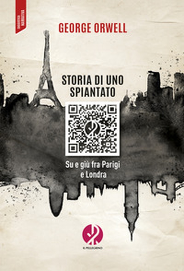 Storia di uno spiantato. Su e giù fra Parigi e Londra - Librerie.coop Storia di uno spiantato. Su e giù fra Parigi e Londra - Librerie.coop