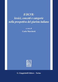 Il DCFR: lessici, concetti e categorie nella prospettiva del giurista italiano - Librerie.coop