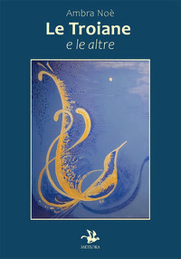 Le troiane e le altre - Librerie.coop