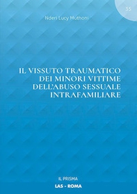 Il vissuto traumatico dei minori vittime dell'abuso sessuale intrafamiliare - Librerie.coop
