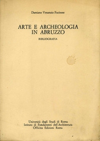 Arte e archeologia in Abruzzo. Bibliografia - Librerie.coop Arte e archeologia in Abruzzo. Bibliografia - Librerie.coop