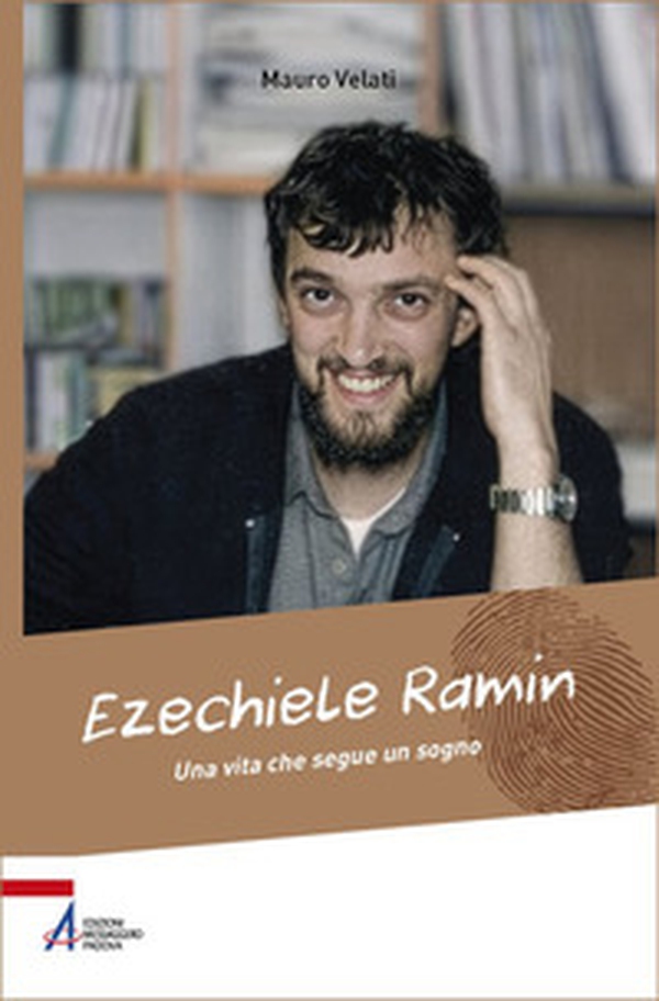 Ezechiele Ramin. Una vita che segue un sogno - Librerie.coop