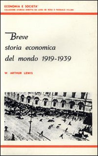Breve storia economica del mondo (1919-1939) - Librerie.coop Breve storia economica del mondo (1919-1939) - Librerie.coop