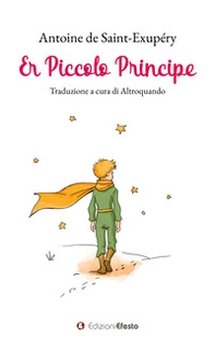 Er piccolo principe. Testo romanesco - Librerie.coop Er piccolo principe. Testo romanesco - Librerie.coop
