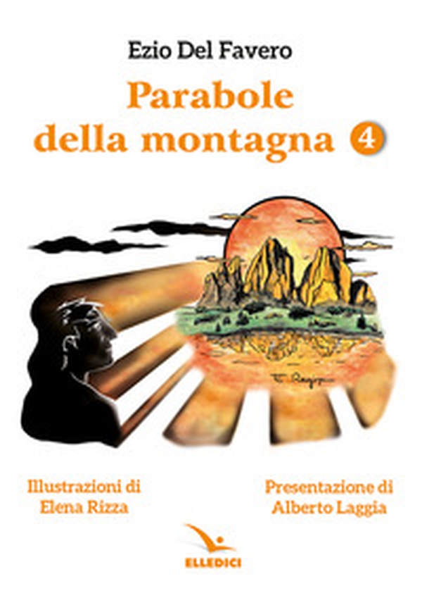 Parabole della montagna - Vol. 4 - Librerie.coop Parabole della montagna - Vol. 4 - Librerie.coop