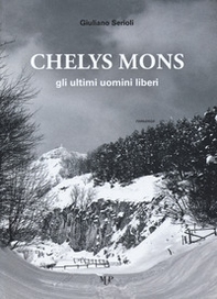 Chelys mons. Gli ultimi uomini liberi - Librerie.coop