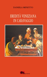 Eredità veneziana in Caravaggio - Librerie.coop