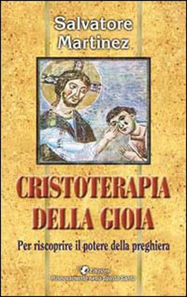 Cristoterapia della gioia per riscoprire il potere della preghiera - Librerie.coop Cristoterapia della gioia per riscoprire il potere della preghiera - Librerie.coop