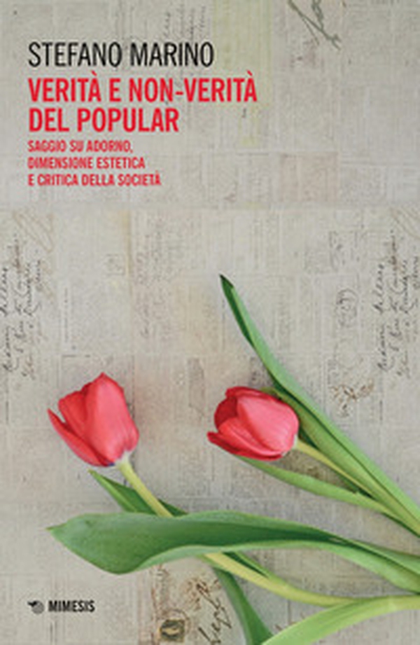 Verità e non-verità del popular. Saggio su Adorno, dimensione estetica e critica della società - Librerie.coop Verità e non-verità del popular. Saggio su Adorno, dimensione estetica e critica della società - Librerie.coop