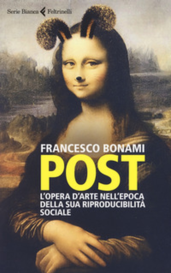 Post. L'opera d'arte nell'epoca della sua riproducibilità sociale - Librerie.coop Post. L'opera d'arte nell'epoca della sua riproducibilità sociale - Librerie.coop