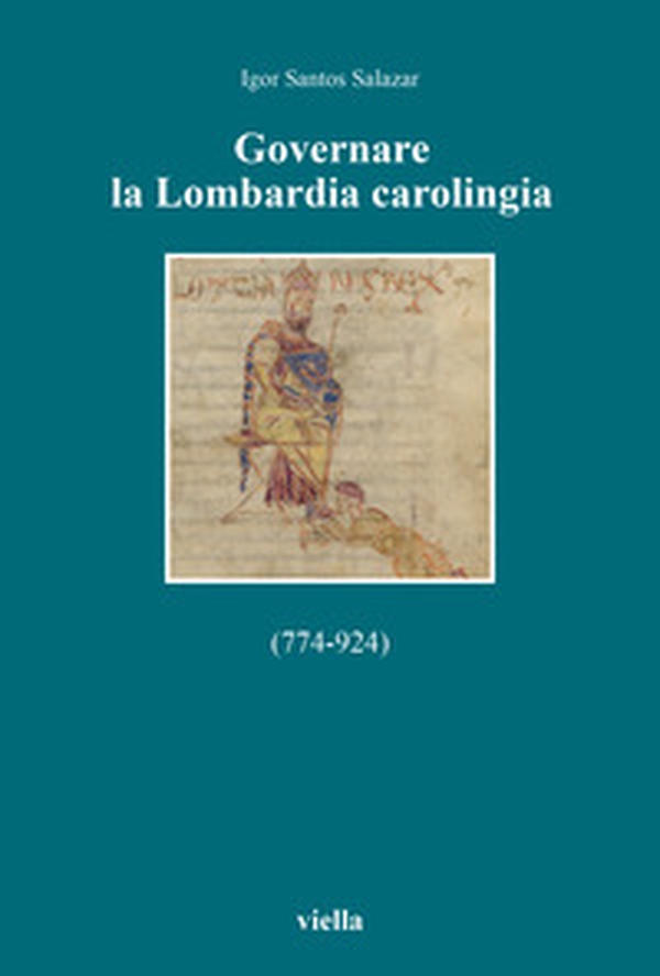 Governare la Lombardia carolingia (774-924) - Librerie.coop Governare la Lombardia carolingia (774-924) - Librerie.coop