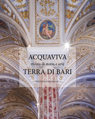 Acquaviva terra di Bari. Rivista di storia e arte - Librerie.coop