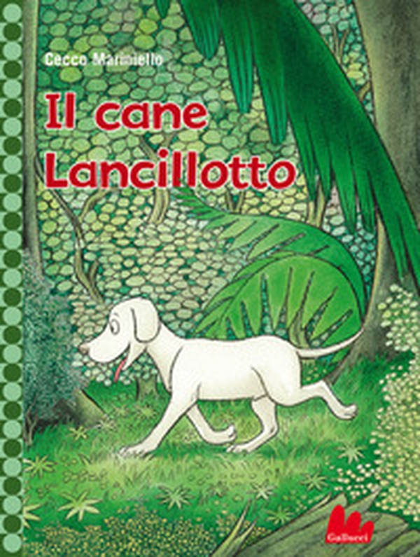Il cane Lancillotto - Librerie.coop Il cane Lancillotto - Librerie.coop