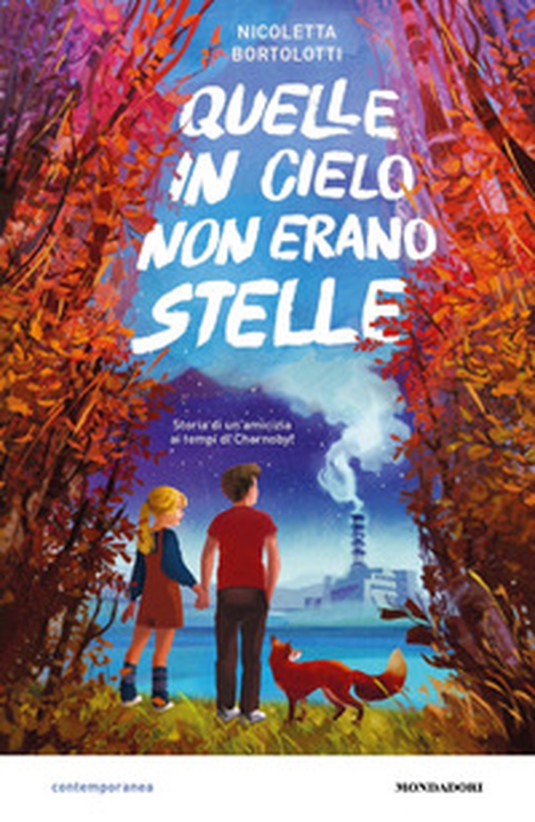 Quelle in cielo non erano stelle. Storia di un'amicizia ai tempi di Chernobyl - Librerie.coop Quelle in cielo non erano stelle. Storia di un'amicizia ai tempi di Chernobyl - Librerie.coop