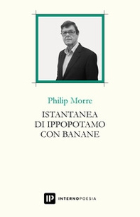 Istantanea di ippopotamo con banane. Testo inglese a fronte - Librerie.coop Istantanea di ippopotamo con banane. Testo inglese a fronte - Librerie.coop