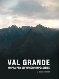 Val Grande. Mappa per viaggio impossibile. DVD - Librerie.coop