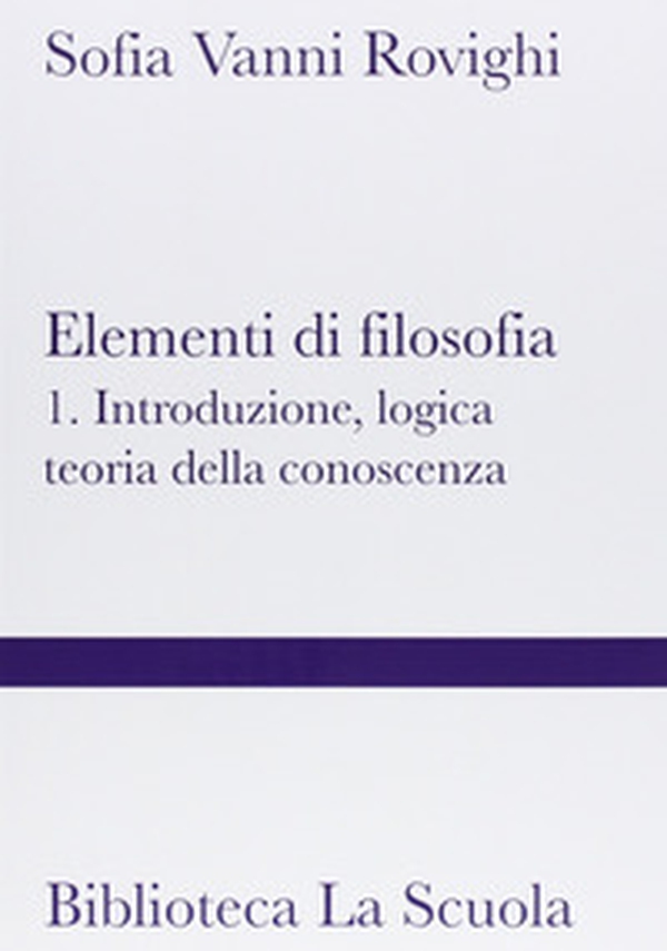 Elementi di filosofia - Vol. 1 - Librerie.coop Elementi di filosofia - Vol. 1 - Librerie.coop
