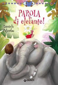 Parola di elefante! - Librerie.coop Parola di elefante! - Librerie.coop