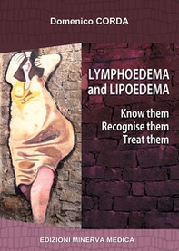Lymphoedema and lipoedema. Know them. Recognise them. Treat them - Librerie.coop