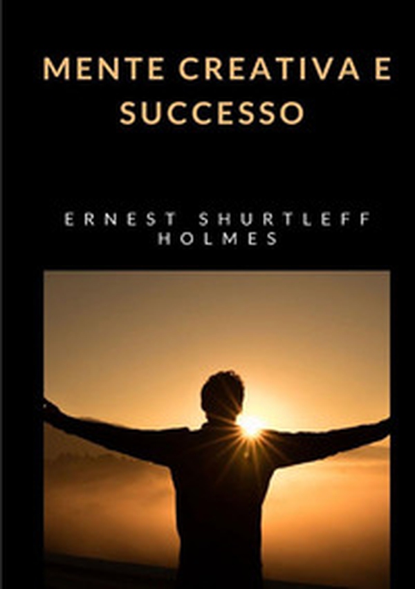 La mente creativa e il successo - Librerie.coop La mente creativa e il successo - Librerie.coop